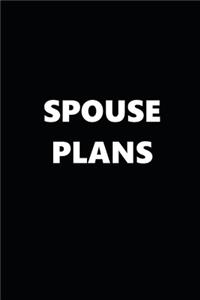 2020 Weekly Plans Funny Theme Spouse Plans Black White 388 Pages