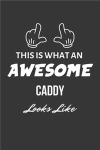 This Is What An Awesome Caddy Looks Like Notebook