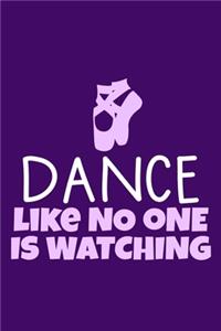 Dance Like No One Is Watching