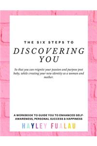 Six Steps to Discovering You