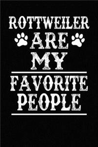 Rottweiler Are My Favorite People