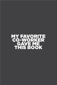 My Favorite Co-Worker Gave Me This Book