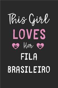 This Girl Loves Her Fila Brasileiro