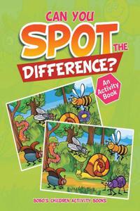 Can You Spot the Difference? an Activity Book