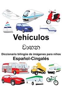 Español-Cingalés Vehículos Diccionario bilingüe de imágenes para niños