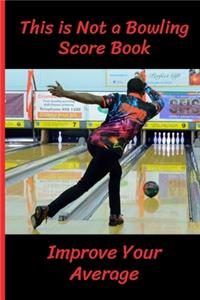 This is Not a Bowling Score Book