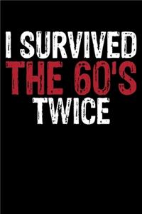 I Survived The 60's Twice