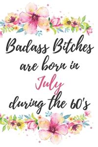 Badass Bitches Are Born In July During The 60's