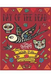 Day Of The Dead, Dia De Los Muertos, Wide Rule Composition