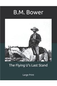 The Flying U's Last Stand