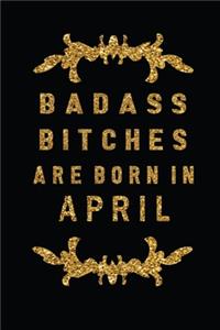 Badass Bitches Are Born In April