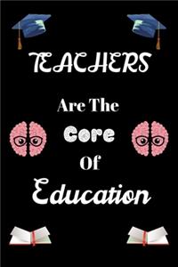 Teachers Are The Core Of Education