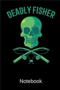 Deadly Fisher Notebook