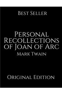 Personal Recollections of Joan of Arc