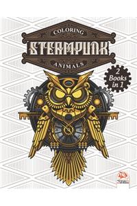 Coloring Steampunk Animals - 2 books in 1