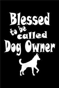 Blessed To Be Called Dog Owner