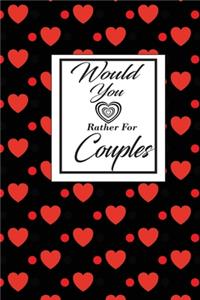 Would You Rather For Couples