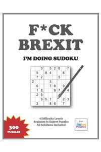 F*CK BREXIT - I'm Doing Sudoku