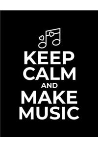 Blank Sheet Music Notebook Keep Calm and Make Music