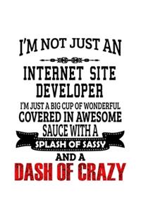 I'm Not Just An Internet Site Developer I'm Just A Big Cup Of Wonderful