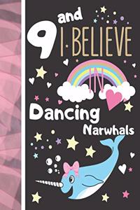 9 And I Believe In Dancing Narwhals