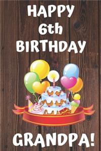 HAPPY 6th BIRTHDAY GRANDPA!