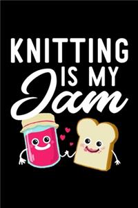 Knitting Is My Jam