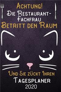 Achtung! Die Restaurant-Fachfrau betritt den Raum und Sie zückt Ihren Tagesplaner 2020