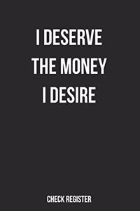 Check Register I Deserve The Money I Desire