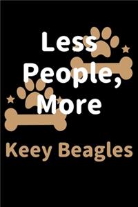 Less People, More Keey Beagles