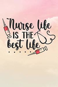 Nurse Life Is The Best Life