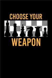 Choose Your Weapon