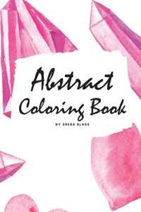 Abstract Coloring Book for Adults - Volume 1 (Small Softcover Adult Coloring Book)