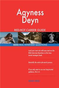 Agyness Deyn RED-HOT Career Guide; 2552 REAL Interview Questions