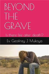 Beyond the Grave