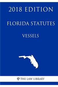 Florida Statutes - Vessels (2018 Edition)