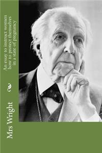 An essay to instruct women how to protect themselves in a state of pregnancy