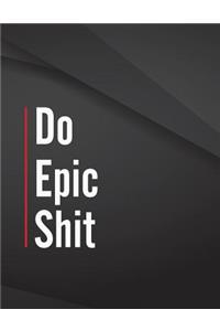 Do Epic Shit.