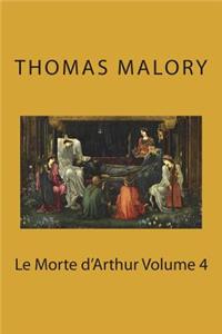 Le Morte d'Arthur Volume 4