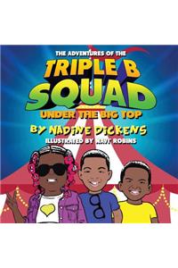 Adventures Of The Triple B Squad