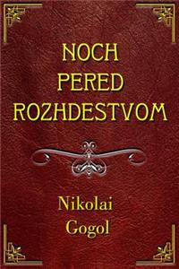 Noch' pered Rozhdestvom (Illustrated)
