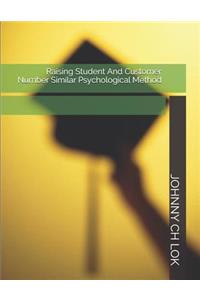 Raising Student And Customer Number Similar Psychological Method