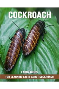 Fun Learning Facts about Cockroach