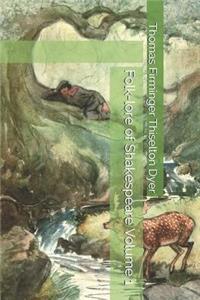 Folk-Lore of Shakespeare Volume 1