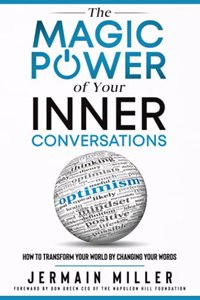 The Magic Power of Your Inner Conversations
