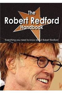 The Robert Redford Handbook - Everything You Need to Know about Robert Redford