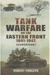 Tank Warfare on the Eastern Front 1941-1942