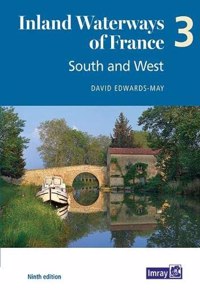 Inland Waterways of France Volume 3 South and West