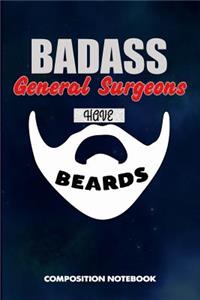 Badass General Surgeons Have Beards