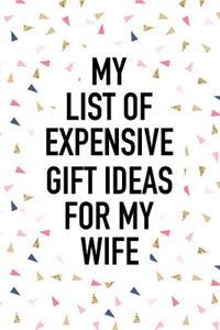 My List of Expensive Gift Ideas for My Wife